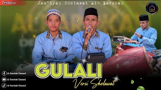 Download lagu GULALI||Versi Sholawat||AL BAROKAH ALASTENGAH  mp3