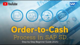 Order-to-Cash Process in SAP SD – Step by Step (Full Beginner Guide 2025)