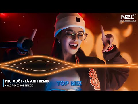 Thu Cuối - Thu Cuối Remix - DJ Lucy Remix - Đã từ rất lâu rồi trong anh định nghĩa... Nhạc trẻ remix
