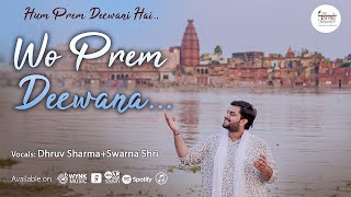 Download lagu Ham Prem Deewani Hain...Wo Prem Deewana | Gopiyon Kaa Adbudh Prem |  @DhruvSwarna mp3