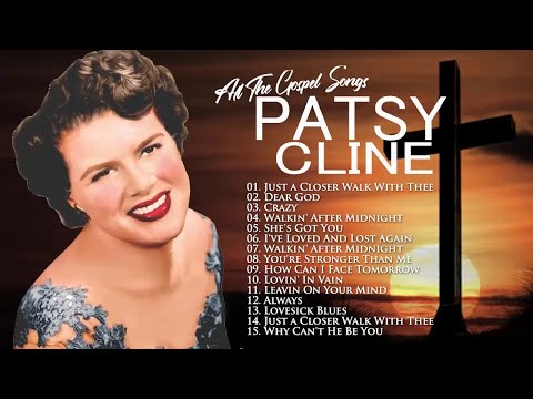 Classic Country Gospel Patsy Cline - Patsy Cline Greatest Hits -  Patsy Cline Gospel Songs Album