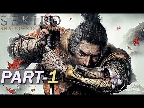 Sekiro Shadows Die Twice Gameplay Walkthrough Part 1 [1080p HD PC ] - No Commentary