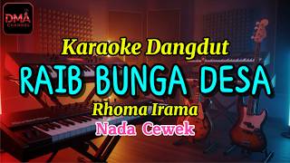 Download lagu Raib Bunga Desa - Karaoke Nada Cewek | Rhoma Irama mp3