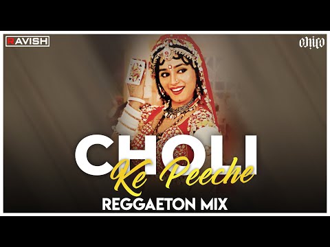 Choli Ke Peeche Kya Hai | Reggaeton Mix | Khalnayak | DJ Ravish, DJ Chico & Arkin Beats