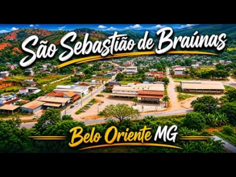 Conheça São Sebastião de Braúnas (Brauninha) | Belo Oriente MG | Imagens Aéreas do Distrito