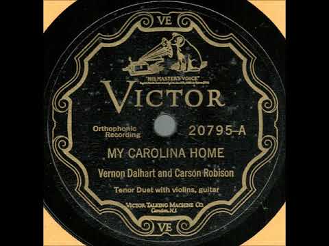 My Carolina Home ~ Vernon Dalhart and Carson Robison with Violins and Guitar (1927)