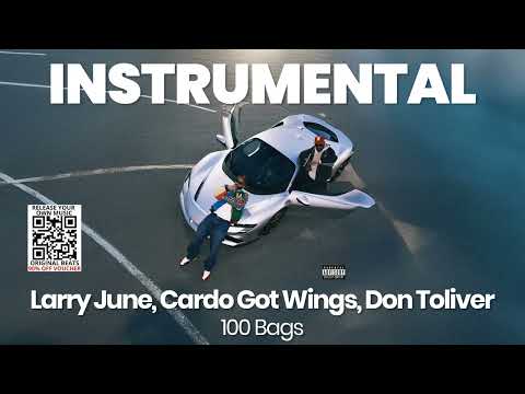 INSTRUMENTAL BEAT : 100 Bags - Larry June, Cardo Got Wings, Don Toliver