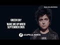 Green Day Wake Me Up When September Ends ACAPELLA