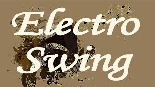 Electro Swing Mix Ep.3 (mixed by 9T)