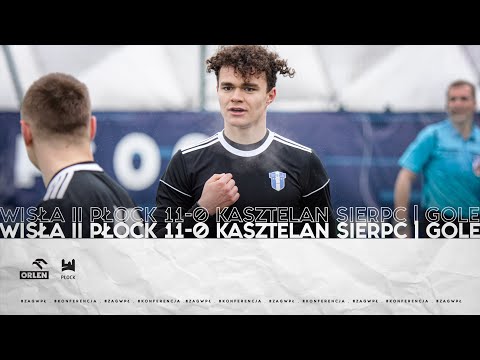 IV LIGA | Wisła II Płock 11-0 Kasztelan Sierpc | GOLE Z MECZU