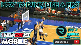 HOW TO DUNK/POSTERIZE LIKE A PRO NBA2K19 MOBILE ANDROID IOS
