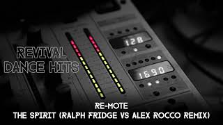Re-mote - The Spirit (Ralph Fridge vs Alex Rocco Remix) [HQ]
