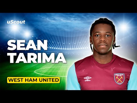 How Good Is Sean Tarima at West Ham?
