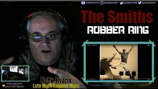 The Smiths - Rubber Ring - Requested Reaction 1st Time Hearing