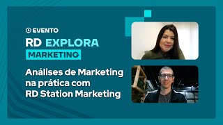 RD Explora - Como fazer Análises de Marketing na prática com RD Station Marketing?