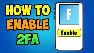 How To Enable 2FA for Fortnite Mobile