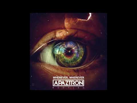 Shakira - Whenever, Wherever (Apaztron Bootleg)
