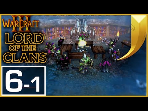 Warcraft 3: Lord of the Clans (Updated) 06 - Path of the Shaman (1/2)