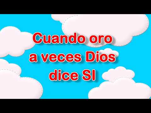 Cuando oro Dios dice...