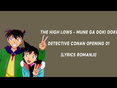 The High Lows - Mune Ga Doki Doki (Detective Conan Opening 01 Lyrics Romanji)