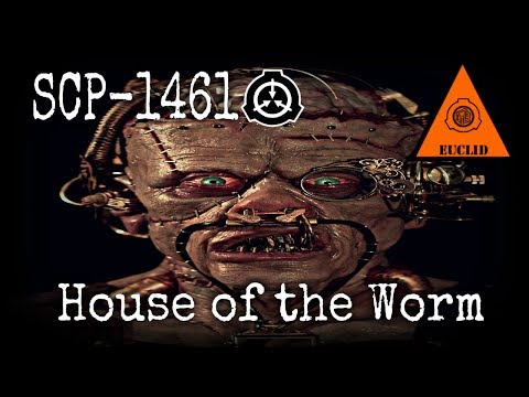 , title : 'SCP Readings: SCP-1461 House of the Worm | object class euclid  | Church of the Broken God scp'