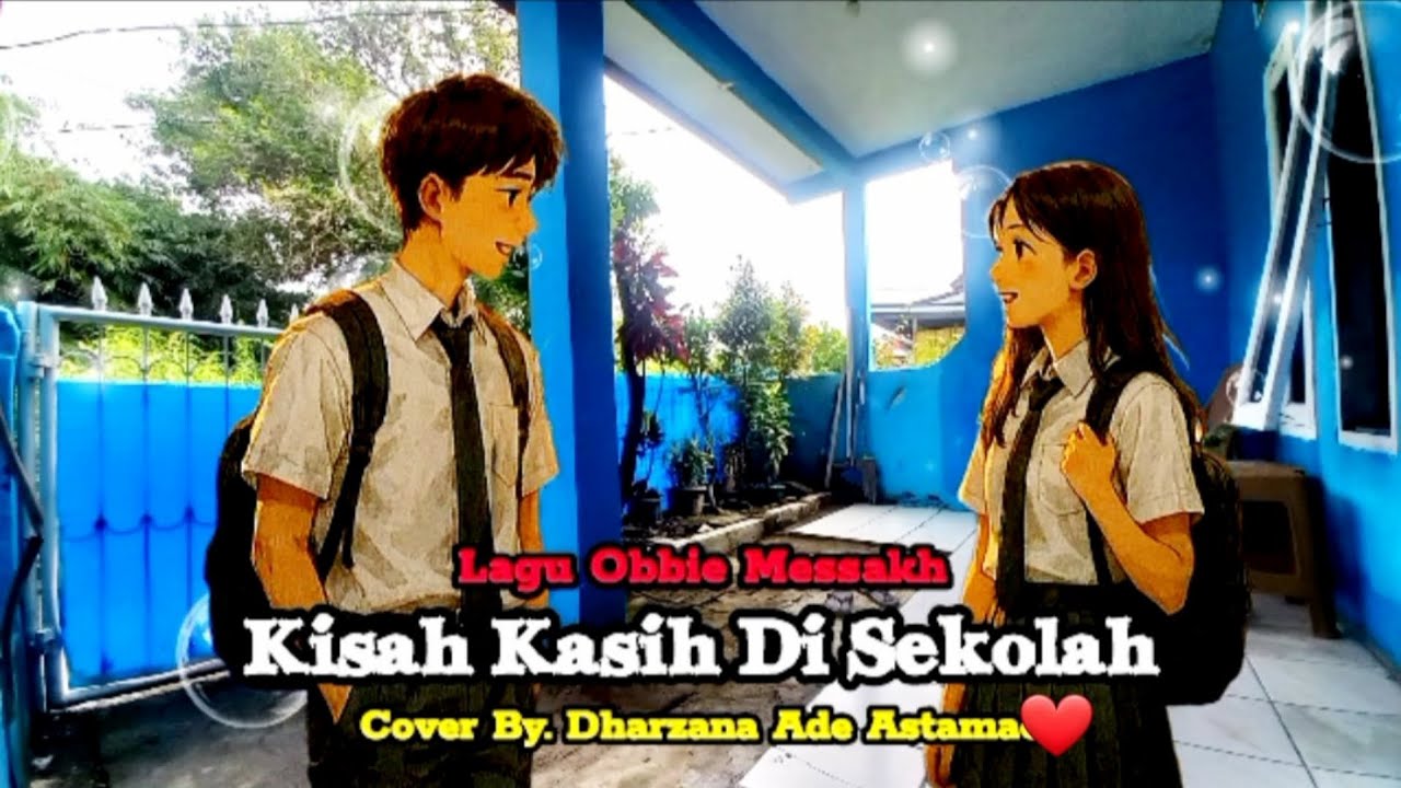 Kisah Kasih Di Sekolah - Cover By Dharzana Ade Astama - Lagu Nostalgia Obbie Messakh