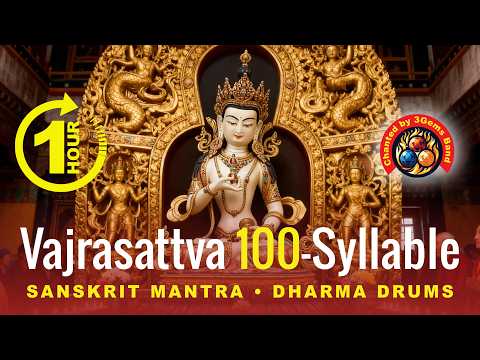 🔥🎵 Vajrasattva 100-Syllable Sanskrit Mantra Sacred Dharma Drums! Wish-Fulfilment, Purification