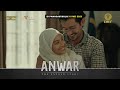 Anwar The Untold Story - Official Trailer