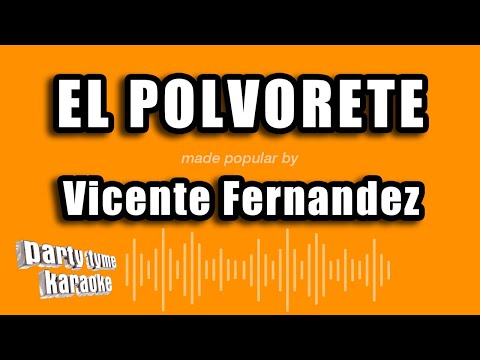 El Polvorete - Pistas De Vicente Fernandez