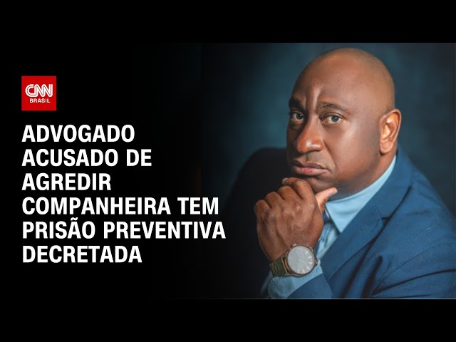 Advogado João Neto tem prisão preventiva decretada após agredir companheira | CNN NOVO DIA