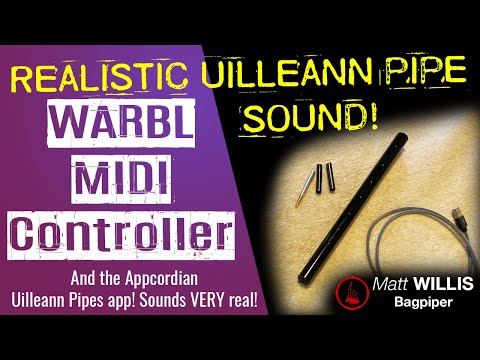 WARBL Uilleann Pipe MIDI controller & Appcordians Uilleann Pipe app - Realistic uilleann pipe sound