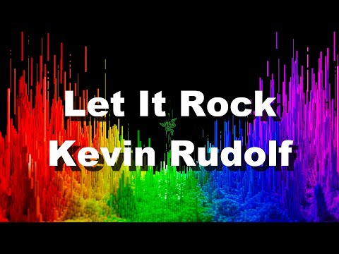 [4K] Kevin Rudolf - Let It Rock ft. Lil Wayne (Lyrics)