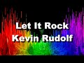 4K Kevin Rudolf Let It Rock Ft Lil Wayne Lyrics