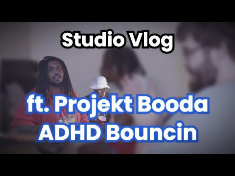 Studio Vlog (ft. Projekt Booda x ADHD Bouncin x Project 9ine x Bobby Revenue)