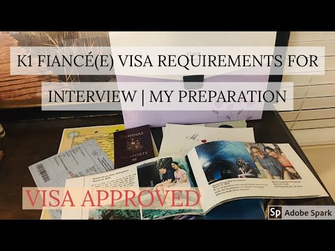 K1 Fiancé(e) Visa Requirements for Interview l My Preparation l Approved U.S Embassy