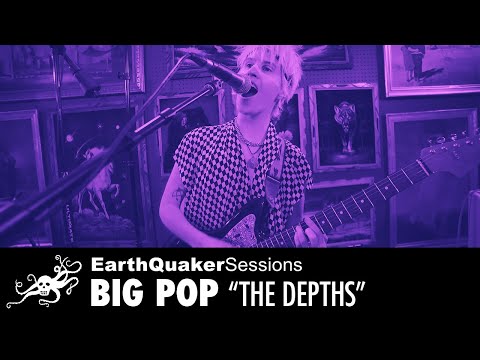 Big Pop EarthQuaker Sessions "The Depths"