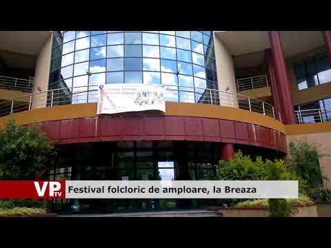 Festival folcloric de amploare, la Breaza