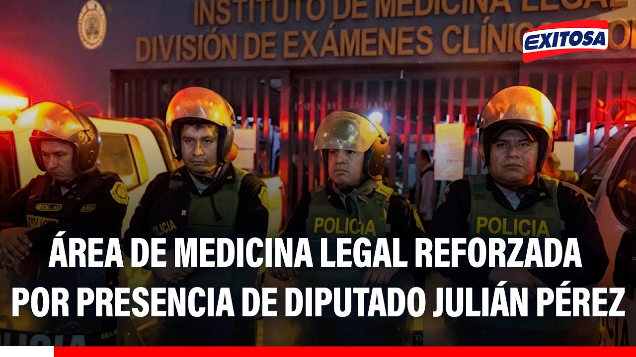 🔴🔵 Refuerzan la seguridad en área de Medicina Legal tras arribo de diputado Julián Pérez