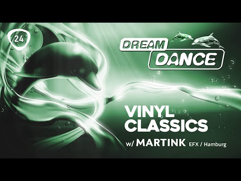 DREAM DANCE Vinyl-Classics Live! ep.24 - w/ Martink (EFX / Hamburg)