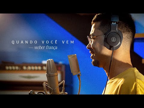 Quando Você Vem - Weber França