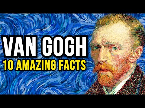 10 Amazing Facts About Van Gogh