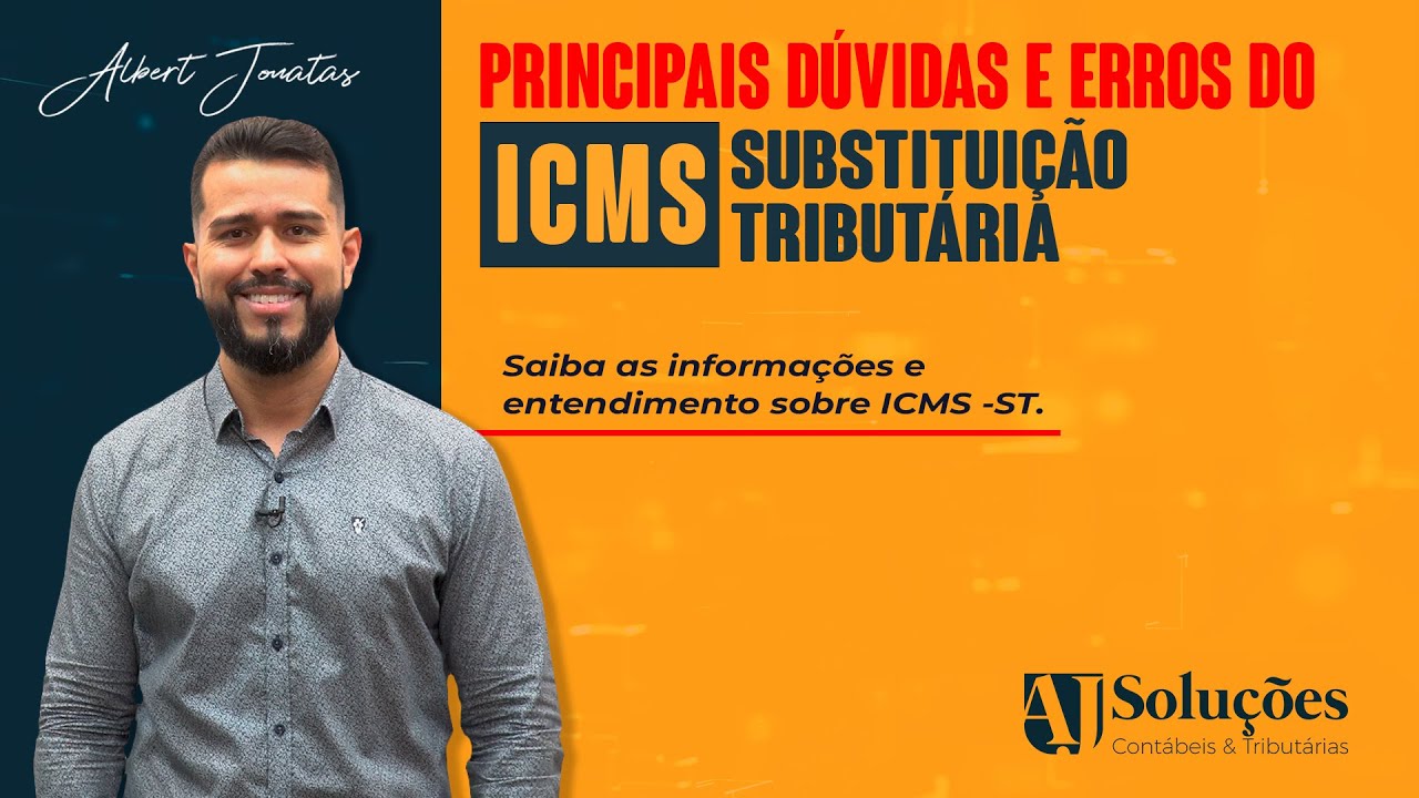 Principais dúvidas e erros do ICMS-Substituição Tributária