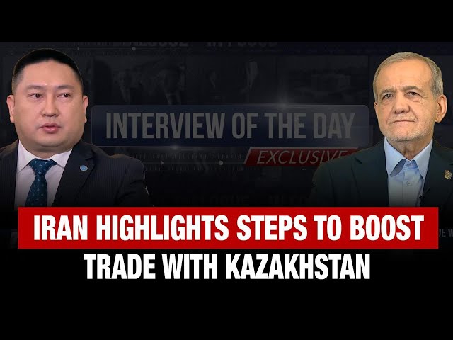 Toward a $3B Goal: Iran Highlights Steps to Boost Trade with Kazakhstan
