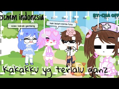 °•*⁀➷Kakakku yg terlalu Ganz ┊͙✧˖*°࿐Gcmm Indonesiar😭