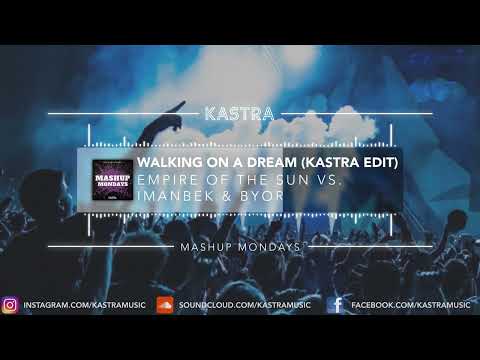 Empire of the Sun x Imanbek - Walking On A Dream (Kastra Edit) | MASHUP MONDAY