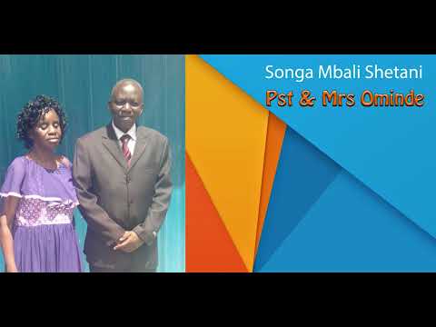 Pastors Alex & Mary Atieno Ominde ( Songa Mbali Shetani )