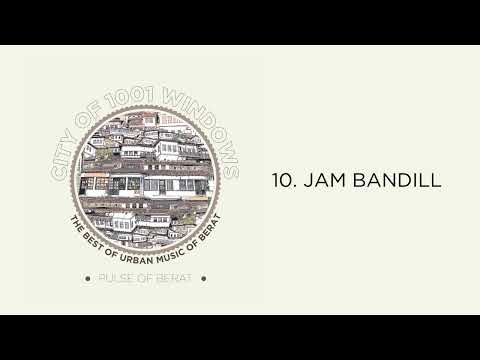 Jam Bandill - Pulse of Berat