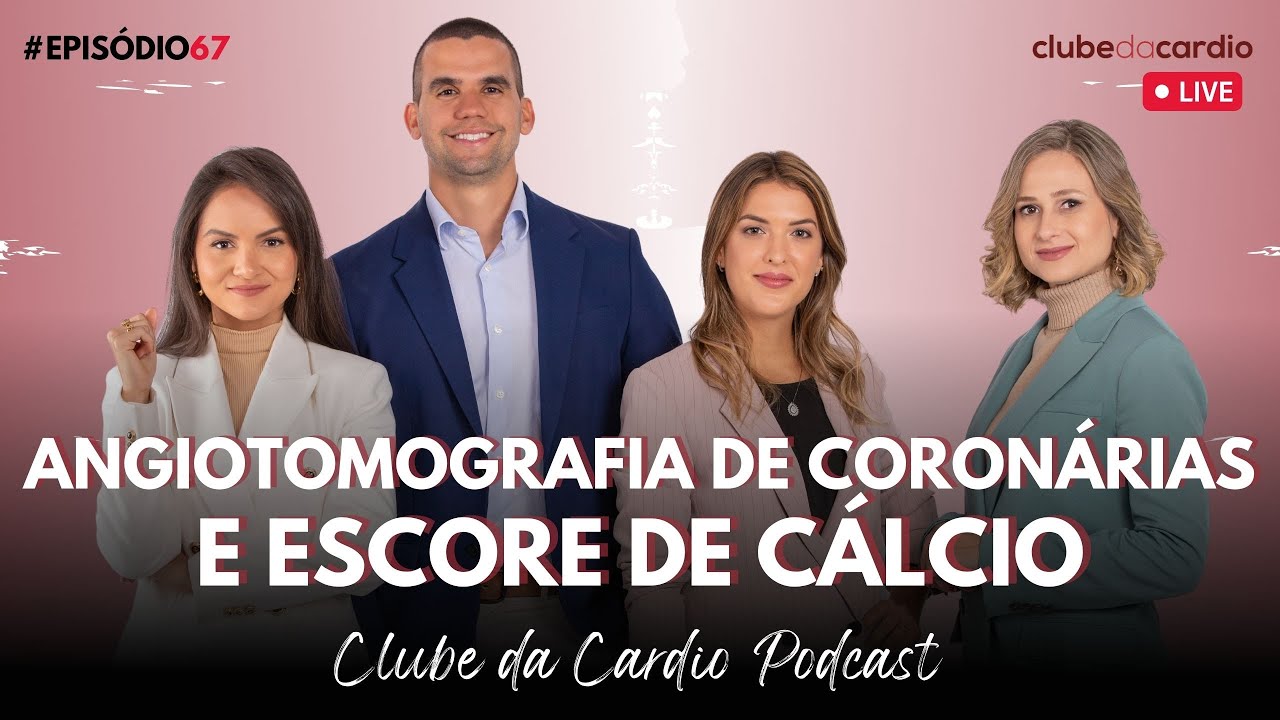 ESCORE DE CÁLCIO E ANGIOTOMOGRAFIA DE CORONÁRIAS - Tudo que você precisa saber.