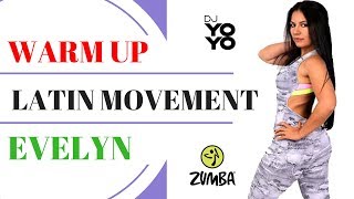 Latin Movement Zumba Warm Up by (EVELYN BYRNE Feat. Dj Yoyo Sanchez)