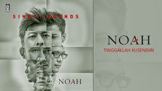 Download lagu NOAH Tinggallah Kusendiri... mp3